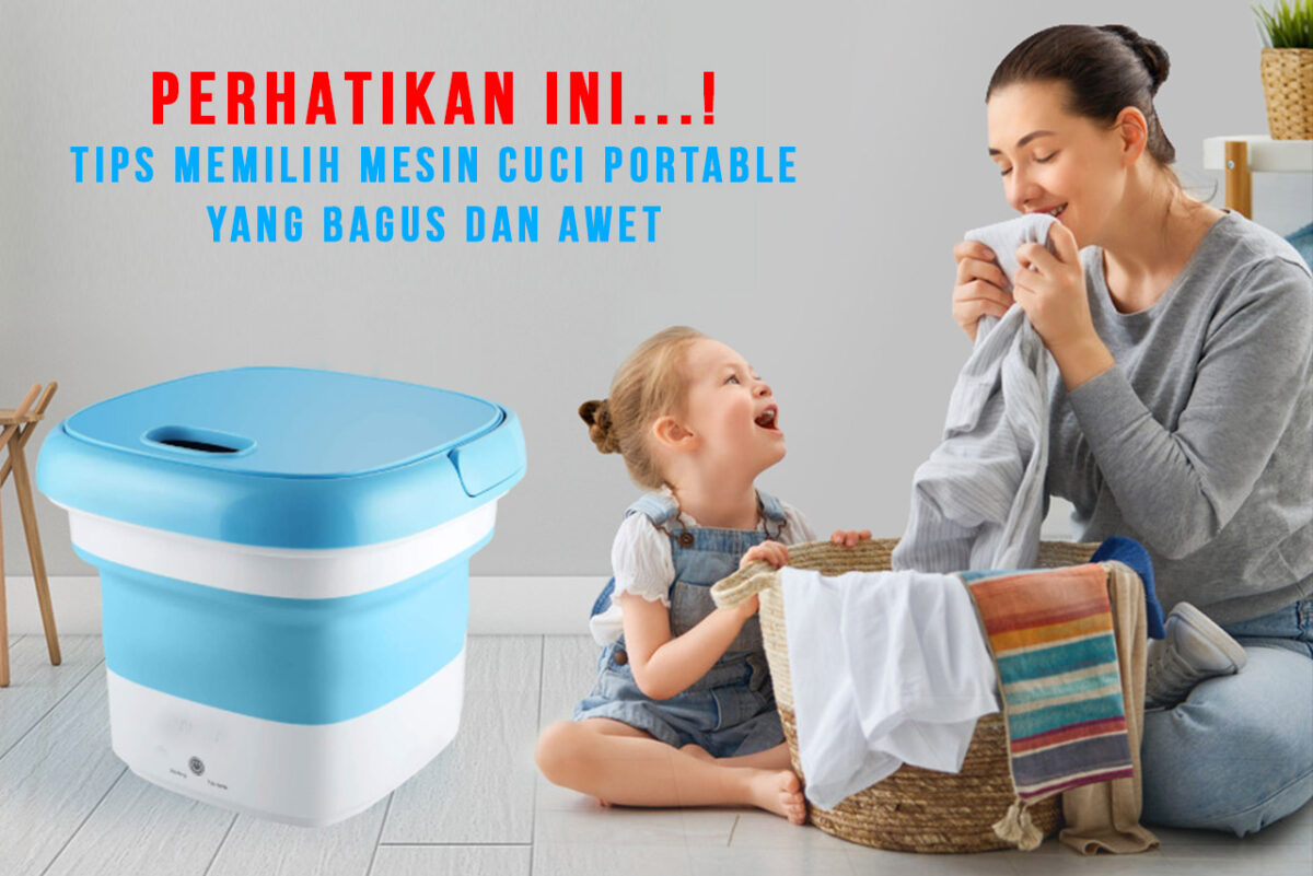 Tips Memilih Mesin Cuci Portable Lipat Yang Bagus Dan Awet, Nomor 6 ...