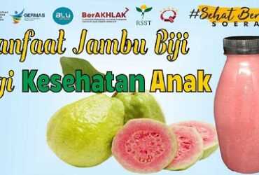 Manfaat Jambu Biji untuk Kesehatan Anak, 5 Kelebihan yang Perlu Anda Ketahui