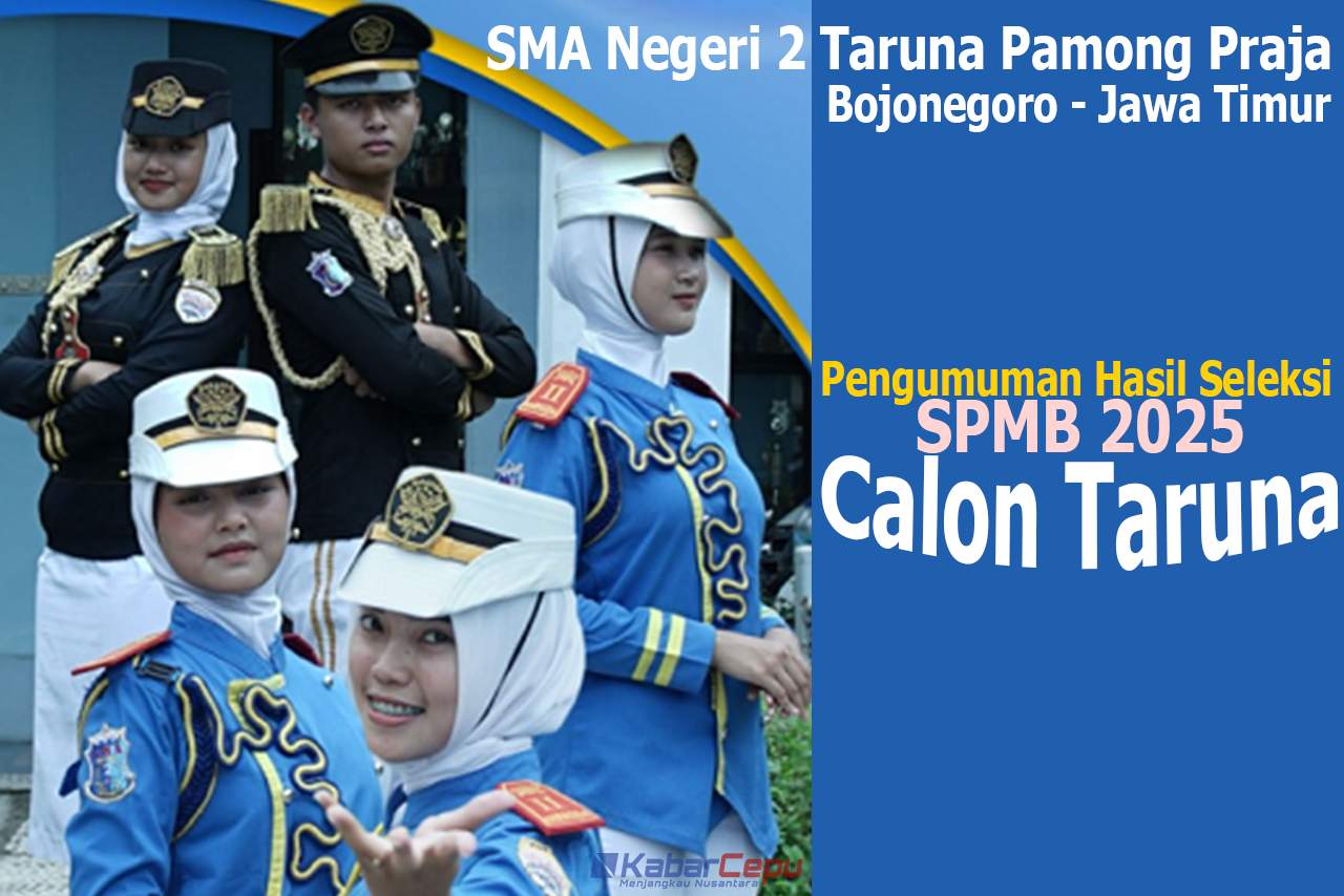 200 Anak Lolos Seleksi SMA Negeri 2 Taruna Pamong Praja Bojonegoro Cek Apakah Namamu Termasuk