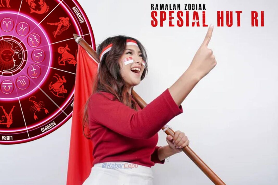 Spesial HUT RI Ramalan Zodiak 17 Agustus 2025 Kondisi Keuangan Karir dan Asmara 12 Zodiak Hari Ini
